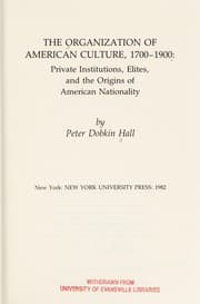 Tapa de The organization of American culture, 1700-1900