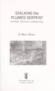 Tapa de Stalking the plumed serpent and other adventures in herpetology