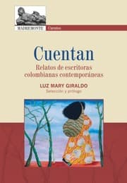 Tapa de Cuentan : relatos de escritoras colombianas contemporáneas