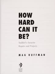 Tapa de How hard can it be? : Toolgirl's favorite repairs and projects