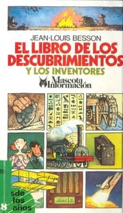 Tapa de El Libro De Los Descubrimientos Y Los Inventos/the Book of Discoveries and Inventions