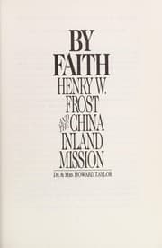 Tapa de By Faith Henry W Frost and the China Inland Mission