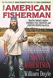 Tapa de The American Fisherman : How Our Nation's Anglers Founded, Fed, Financed, and Forever Shaped the U.S.A.