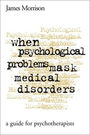 Tapa de When Psychological Problems Mask Medical Disorders