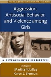 Tapa de Aggression, antisocial behavior, and violence among girls