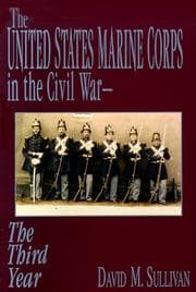 Tapa de The United States Marine Corps in the Civil War-The Third Year (United States Marine Corps in the Civil War)
