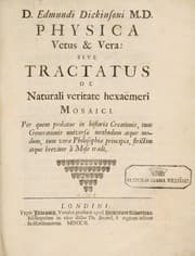 Tapa de D. Edmundi Dickinsoni ... Physica vetus et vera: sive tractatus de naturali veritate hexaëmeri Mosaici. Per quem probatur in historia creationis, tum generationis universae methodum atque modum, tum verae philosophiae principia, strictim atque breviter à Mose tradi