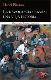 Tapa de La democracia urbana : una vieja historia : (las antiguas democracias en los Paíes bajos) - 1. edición.
