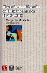 Tapa de Cien años de filosofía en Hispanoamérica (1910-2010) - 1. edición