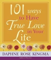 Tapa de 101 ways to have true love in your life
