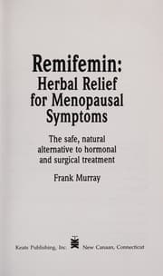 Tapa de Remifemin : herbal relief for menopausal symptoms : the safe, natural alternative to hormonal and surgical treatment