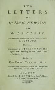 Tapa de Two letters of Sir Isaac Newton to Mr. Le Clerc, late Divinity Professor of the Remonstrants in Holland the former containing a dissertation upon the reading of the Greek text, I John v. 7. The latter upon that of I Timothy iii. 16