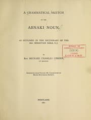 Tapa de Grammatical sketch of the ancient Abnaki outlined in the dictionary of Fr. Sebastian Râle, S.J.