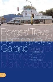 Tapa de Borges' travel, Hemingway's garage