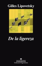 Tapa de De la ligereza : hacia una civilización de lo ligero - 1. edición.