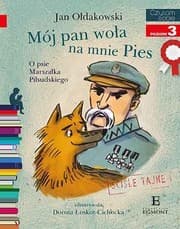Tapa de Mój Pan woła na mnie Pies. O psie Marszałka Piłsudskiego. Czytam sobie z kotylionem