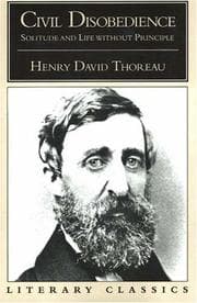 Tapa de Civil Disobedience, Solitude and Life Without Principle (Literary Classics (Prometheus Books))