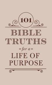 Tapa de 101 BIBLE TRUTHS FOR A LIFE OF PURPOSE