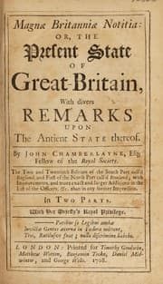 Tapa de Magnæ Britanniæ notitia: or, the present state of Great Britain. With divers remarks upon the ancient state thereof