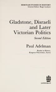 Tapa de Gladstone, Disraeli, and Later Victorian Politics (Seminar Studies in History)