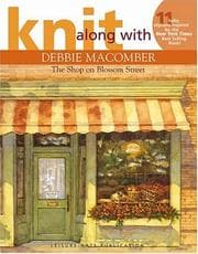 Tapa de Knit Along with Debbie Macomber - The Shop on Blossom Street (Leisure Arts #4132)