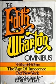 Tapa de The Edith Wharton Omnibus (Age of Innocence / Ethan Frome / Old New York)