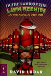 Tapa de In the land of the lawn weenies and other warped and creepy tales