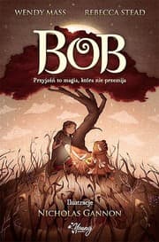 Tapa de Bob. Przyjaźń to magia, która nie przemija
