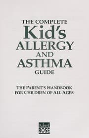 Tapa de The complete kid's allergy and asthma guide