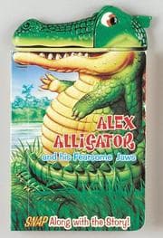 Tapa de Alex Alligator And His Fearsome Jaws (Snappy Head Books)
