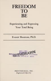 Tapa de Freedom to be: experiencing and expressing your total being