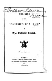 Tapa de The rite of the consecration of a bishop in the Catholic Church