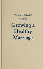 Tapa de The Focus on the Family guide to growing a healthy marriage