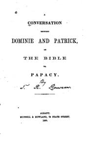 Tapa de A Conversation Between Dominie and Patrick: Or, The Bible Vs. Papacy