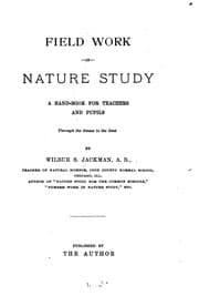 Tapa de Field Work in Nature Study: A Hand-book for Teachers and Pupils ...