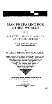 Tapa de Man Preparing for Other Worlds: Or, The Spiritual Man's Conflicts and Final Victory; a Study of ...