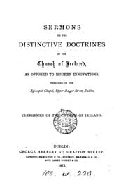 Tapa de Sermons on the distinctive doctrines of the Church of Ireland, as opposed to modern innovations ...