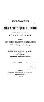 Tapa de Prolégomènes a toute métaphysique future qui aura le droit de se présenter comme science: suivis ...