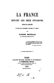 Tapa de La France devant les deux invasions, 1814-1815. [2 pt. With] Pièces justificatives