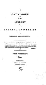 Tapa de A Catalogue of the Library of Harvard University in Cambridge, Massachusetts ... First Supplement