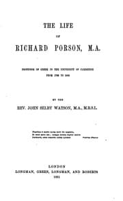 Tapa de The Life of Richard Porson, M. A.: Professor of Greek in the University of ...