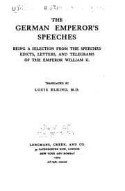 Tapa de The German Emperor's Speeches: Being a Selection from the Speeches, Edicts ...