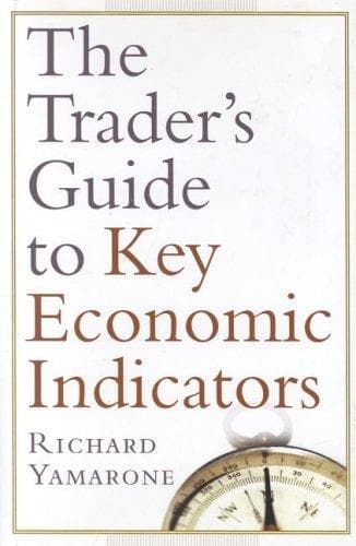 Tapa de The Trader's Guide to Key Economic Indicators