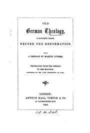 Tapa de Old German theology, a hundred years before the Reformation, tr. by mrs. Malcolm