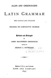 Tapa de Allen and Greenough's Latin Grammar for Schools and Colleges: Founded on ...