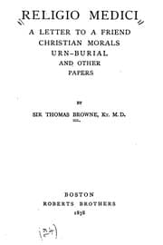 Tapa de Religio medici: A Letter to a Friend, Christian Morals, Urn-burial, and Other Papers