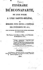 Tapa de Itinéraire de Buonaparte de l'île d'Elbe à l'île Sainte-Hélène, ou, Mémoires pour servir à l'histoire des événemens de 1815