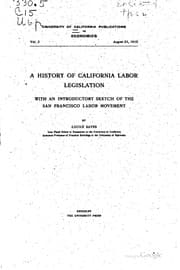 Tapa de A History of California Labor Legislation: With an Introductory Sketch of ...