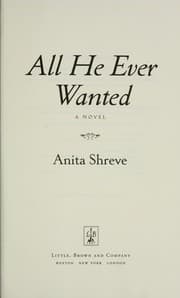 Tapa de All he ever wanted : a novel