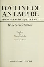 Tapa de Decline of an empire : the Soviet Socialist Republics in revolt